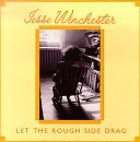 Jesse Winchester: Let The Rough Side Drag